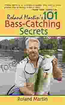 Roland Martin S 101 Bass Catching Secrets Roland Martin