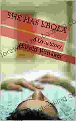 She Has Ebola: A Love Story