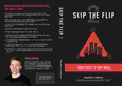 Skip The Flip: Three Keys To Any Deal