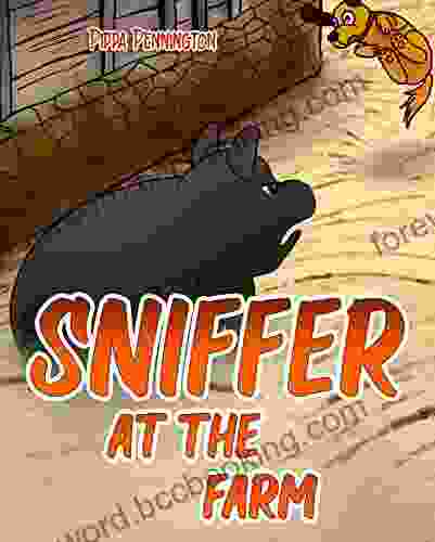 Sniffer At The Farm: Fun At The Farm With Cows And Pigs (Sniffer Children S Age 3 6)