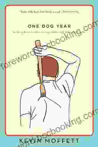 One Dog Year: A Story From Further Interpretations Of Real Life Events (eBook Original)