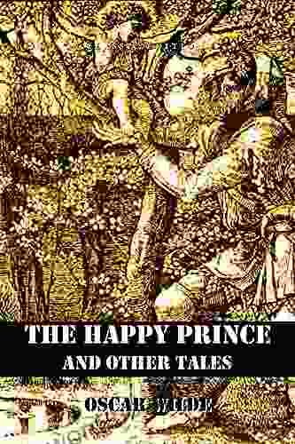 The Happy Prince And Other Tales: With Original Illustrations