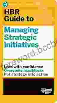 HBR Guide To Managing Strategic Initiatives