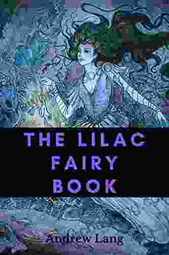 The Lilac Fairy Book: With Original Illustrated