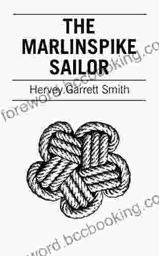 The Marlinspike Sailor Hervey Garrett Smith