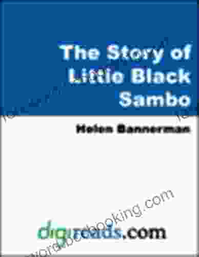 The Story Of Little Black Sambo With Biographical Introduction