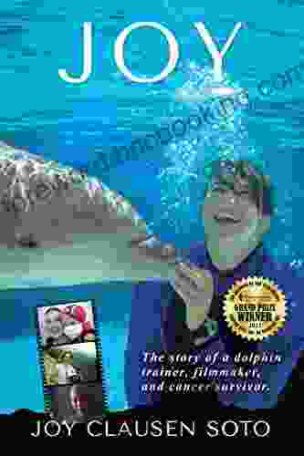 Joy: The Story Of A Dolphin Trainer Filmmaker And Cancer Survivor