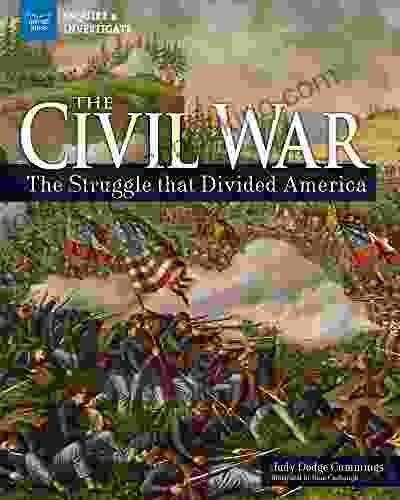 The Civil War: The Struggle That Divided America (Inquire Investigate)