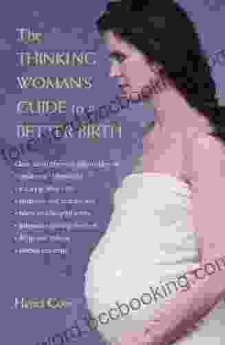 The Thinking Woman S Guide To A Better Birth