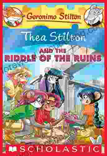 Thea Stilton And The Riddle Of The Ruins (Thea Stilton #28)