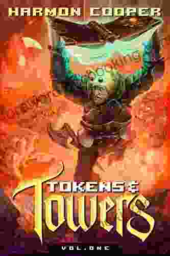 Tokens And Towers: (A LitRPG Fantasy Adventure)