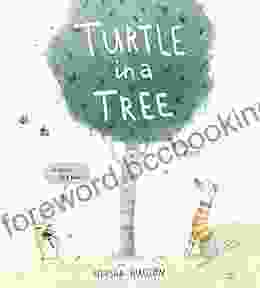 Turtle In A Tree Neesha Hudson