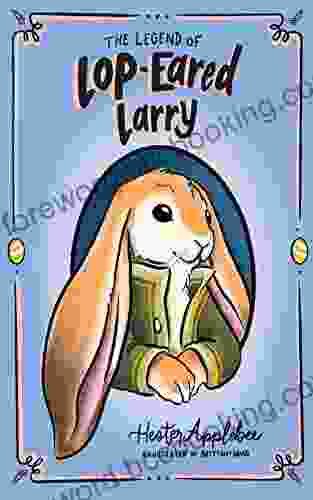 The Legend Of Lop Eared Larry