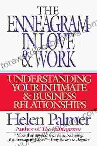 The Enneagram In Love And Work: Understanding Your Intimate And Business Relationships