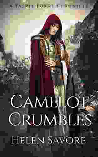 Camelot Crumbles (A Faerie Forge Chronicle)