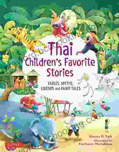 Thai Children S Favorite Stories: Fables Myths Legends And Fairy Tales (Favorite Children S Stories)
