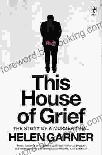 This House Of Grief: The Story Of A Murder Trial