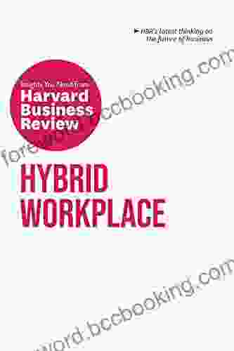 Hybrid Workplace: The Insights You Need From Harvard Business Review (HBR Insights Series)