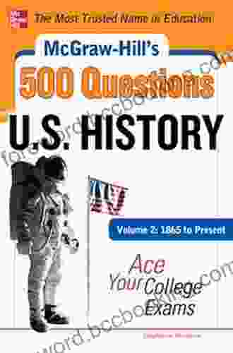 McGraw Hill S 500 U S History Questions Volume 1: Colonial To 1865: Ace Your College Exams (Mcgraw Hill S 500 Questions)