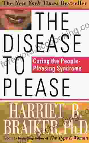 The Disease To Please: Curing The People Pleasing Syndrome
