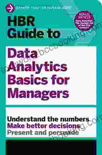 HBR Guide To Data Analytics Basics For Managers (HBR Guide Series)