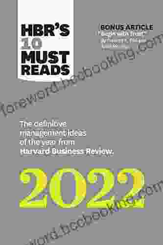 HBR S 10 Must Reads 2024: The Definitive Management Ideas Of The Year From Harvard Business Review (with Bonus Article Begin With Trust By Frances X Frei And Anne Morriss)