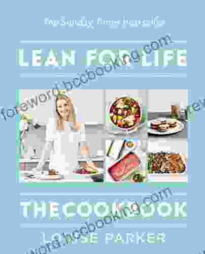 The Louise Parker Method: Lean For Life: The Cookbook