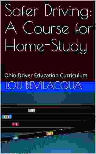 Safer Driving: A Course For Home Study: Ohio Driver Education Curriculum (Drivers Ed Your Way 17)