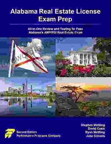Alabama Real Estate License Exam Prep: All In One Review And Testing To Pass Alabama S AMP/PSI Real Estate Exam