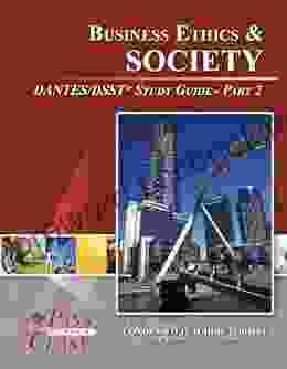Business Ethics And Society DANTES / DSST Test Study Guides Pass Your Class Part 2