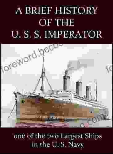 A Brief History Of The U S S Imperator : One Of The Two Largest Ships In The U S Navy