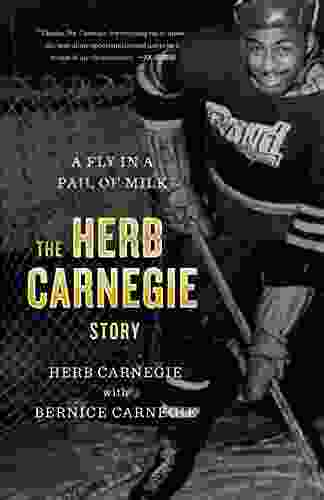 A Fly In A Pail Of Milk: The Herb Carnegie Story