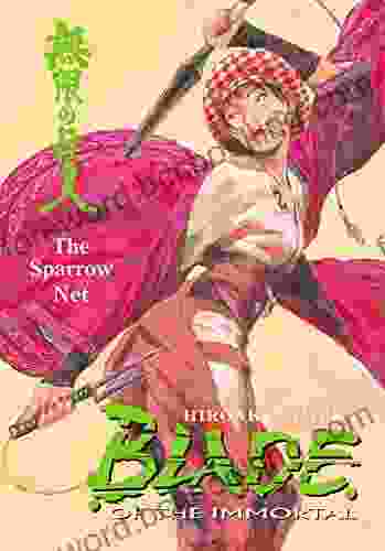 Blade Of The Immortal Volume 18: The Sparrow Net